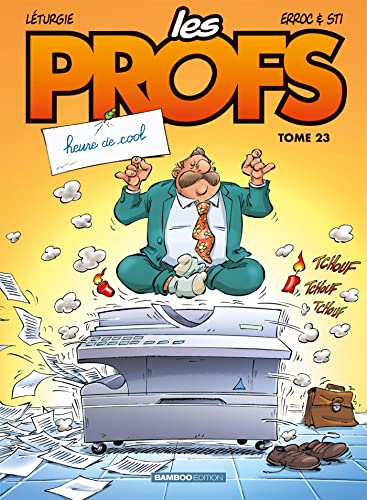 Les Profs - tome 23: Heure de cool