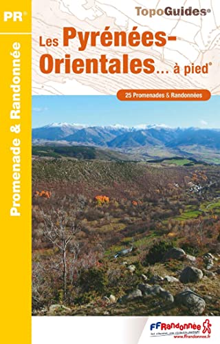 Pyrénées Orientales à pied 25PR (D066): réf. D066 (Promenade & Randonnée)
