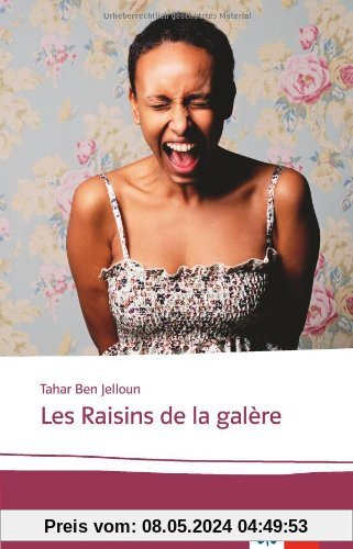 Les Raisins de la galère: Lektüren Französisch