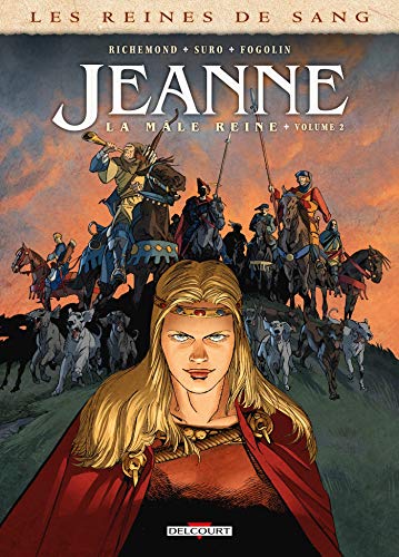 Les Reines de sang - Jeanne, la Mâle Reine T02: Tome 2