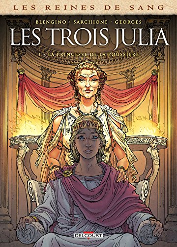 Les Reines de sang - Les trois Julia T01: La Princesse de la poussière