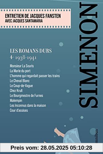Les Romans durs, Tome 4 1938-1941: Volume 4, 1938-1941