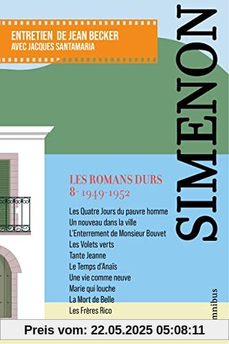Les Romans durs, Tome 8 1949-1952: Volume 8, 1949-1952
