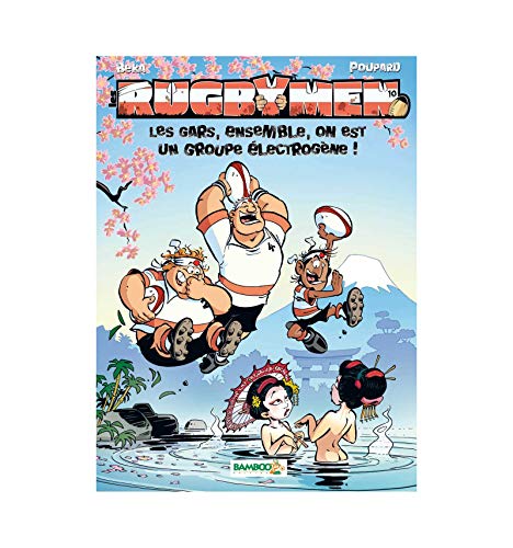 Les Rugbymen - tome 10 Grand Format - Jeu Rugby 15 offert: Les gars, ensemble, on est un groupe electrogene !