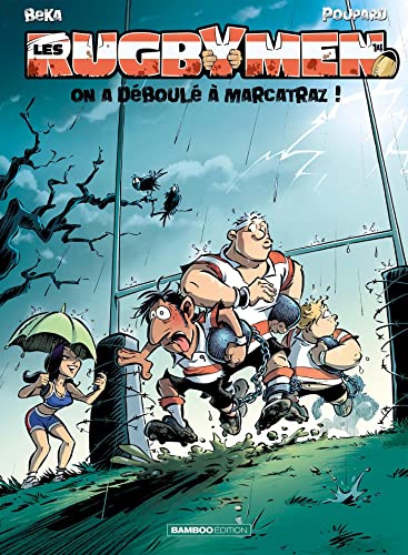 Les Rugbymen - tome 14: On a déboulé à Marcatraz ! von BAMBOO