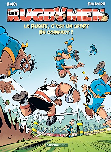 Les Rugbymen - tome 16: Le rugby, c'est un sport de compact ! von BAMBOO