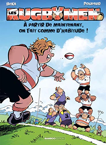 Les Rugbymen - tome 19: À partir de maintenant, on fait comme d'habitude ! von BAMBOO