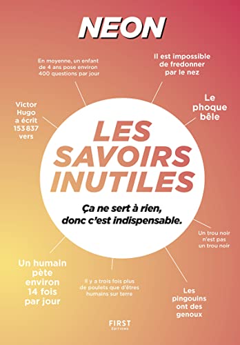 Les Savoirs Inutiles: Ca ne sert à rien, donc c'est indispensable