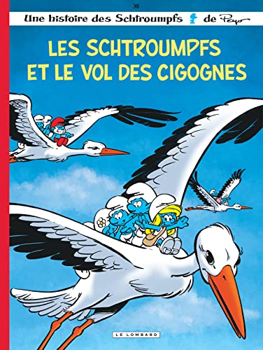 Les Schtroumpfs Lombard - Tome 38 - Les Schtroumpfs et le vol des cigognes von LOMBARD