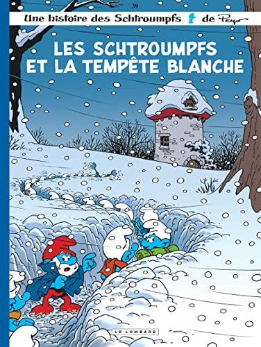 Les Schtroumpfs Lombard - Tome 39 - Les Schtroumpfs et la tempête blanche von LOMBARD