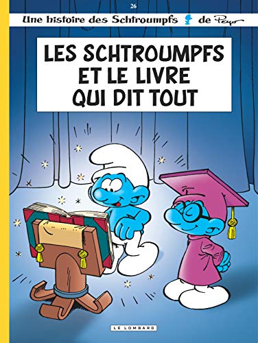 Les Schtroumpfs: Les Schtroumpfs Et Le Livre Qui Dit Tout