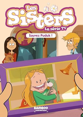 Les Sisters - La Série TV - Poche - tome 12: Sauvez Puduk ! von BAMBOO