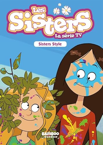 Les Sisters - La Série TV - Poche - tome 19: Sisters Style von BAMBOO