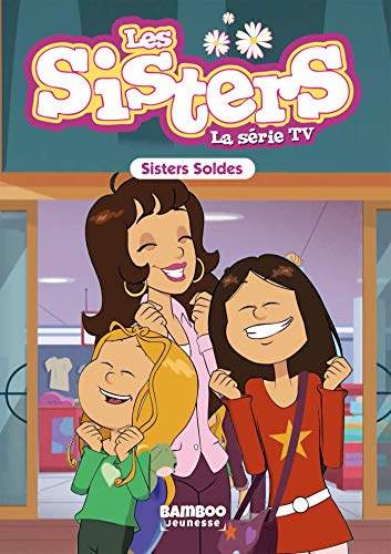 Les Sisters - La Série TV - Poche - tome 38: Sisters Soldes