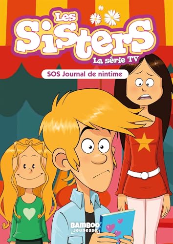 Les Sisters - La Série TV - Poche - tome 85: SOS Journal de nintime von BAMBOO