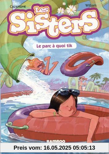 Les Sisters - poche - tome 02 nouvelle édition: Le parc à quoi tik (BAMBOO HUMOUR)