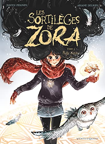 Les Sortilèges de Zora - Tome 03: Magie blanche