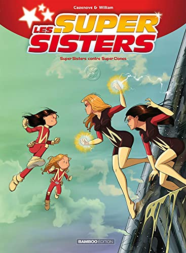 Les Sisters : Les Supersisters - tome 02: Super Sisters contre Super Clones von BAMBOO