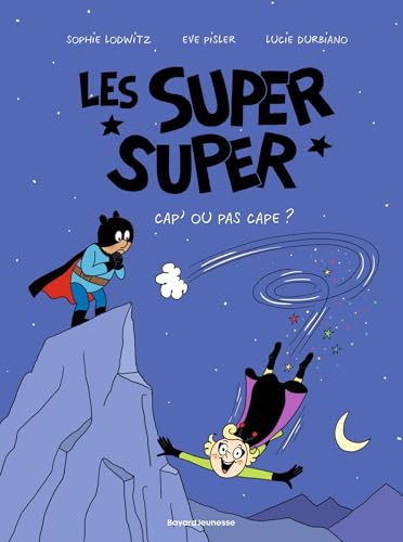Les Super Super, Tome 01: Capes ou pas cap' von BAYARD JEUNESSE