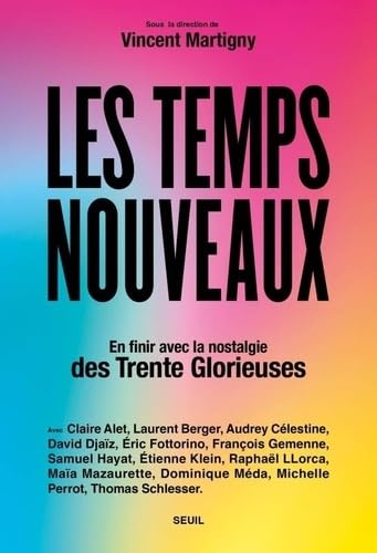 Les Temps nouveaux: En finir avec la nostalgie des Trente Glorieuses von SEUIL