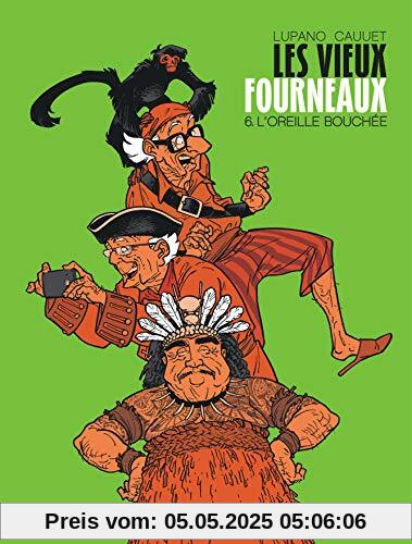 Les Vieux Fourneaux - Tome 6 - L'Oreille bouchée (LES VIEUX FOURNEAUX, 6)