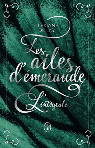 Les ailes d'émeraude: L'intégrale