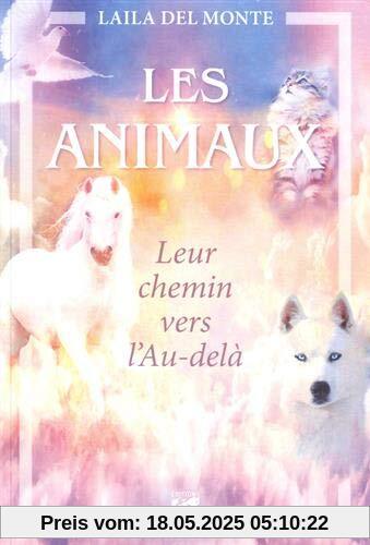 Les animaux : Leur chemin vers l'au-delà Les animaux : Leur chemin vers l'au-delà