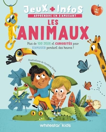 Les animaux - Jeux & Infos: Plus de 100 jeux et curiosités pour s'amuser pendant des heures ! Les animaux - Jeux & Infos: Plus de 100 jeux et curiosités pour s'amuser pendant des heures ! von WHITE STAR KIDS