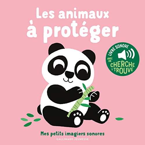 Les animaux à protéger: Des sons à écouter, des images à regarder von Gallimard Jeune