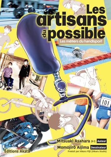 Les artisans du possible - Les métiers du handisport Les artisans du possible - Les métiers du handisport von AKATA
