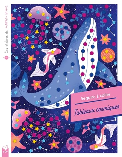 Les ateliers de Marion Blanc - Sequins à coller - Tableaux cosmiques - pochette avec accessoires von DEUX COQS D OR