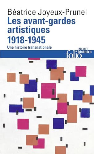 Les avant-gardes artistiques (1918-1945): Une histoire transnationale
