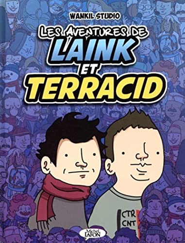 Les aventures de Laink & Terracid (Wankil studio) - Tome 1 von MICHEL LAFON