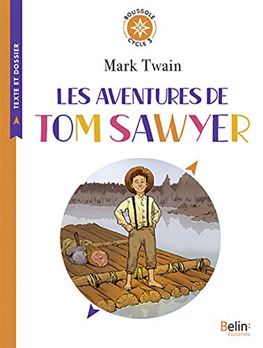 Les aventures de Tom Sawyer: Boussole Cycle 3 von BELIN EDUCATION