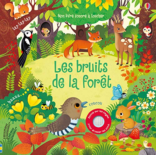 Les bruits de la forêt - Mon livre sonore à toucher - Dès 1 an