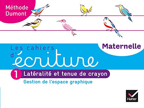 Les cahiers d'écriture - Maternelle PS, MS, GS Éd. 2020 - Cahier n°1 : Gestion de l'espace graphique: Tome 1, Gestion de l'espace graphique, latéralité et tenue de crayon