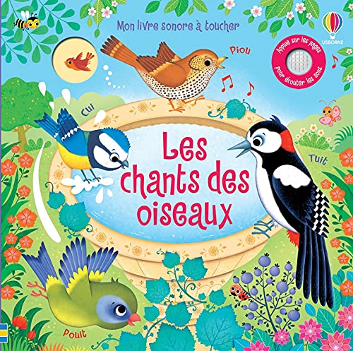 Le chant des oiseaux - Mon livre sonore à toucher - Dès 1 an von Usborne