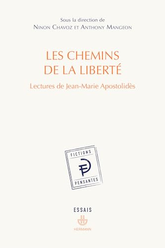 Les chemins de la liberté: Lectures de Jean-Marie Apostolidès von HERMANN