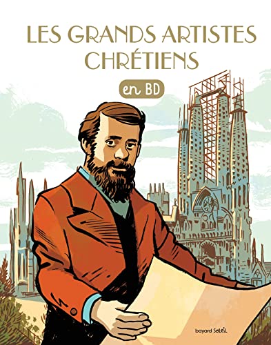 Les chercheurs de Dieu, Tome 29: Les grands artistes chrétiens