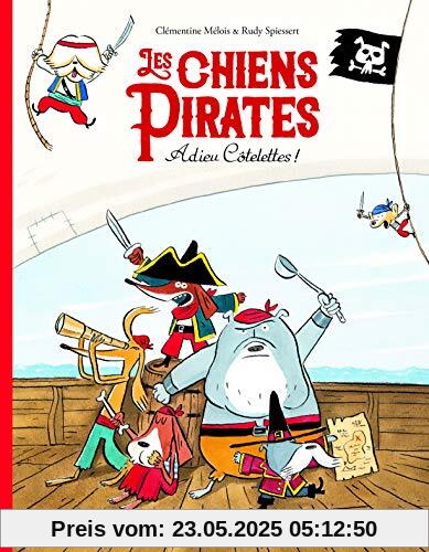 Les chiens pirates : Adieu côtelettes !