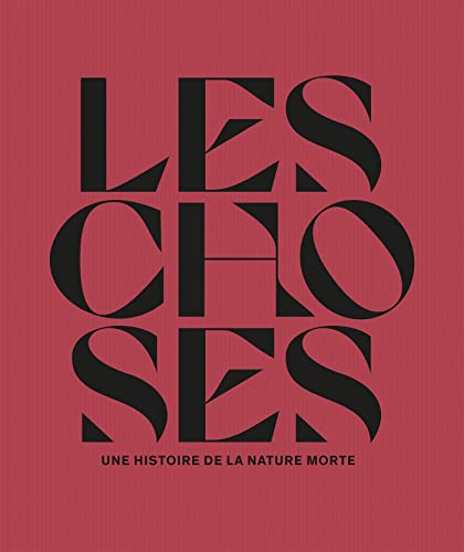 Les choses. Une histoire de la nature morte von LIENART