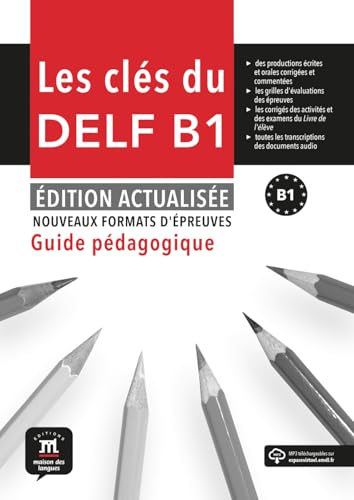 Les clés du DELF B1, Guide pédagogique - Édition actualisée: Nouveaux formats d'épreuves. Guide pédagogoique avec ressources numériques Les clés du DELF B1, Guide pédagogique - Édition actualisée: Nouveaux formats d'épreuves. Guide pédagogoique avec ressources numériques von Klett Sprachen GmbH