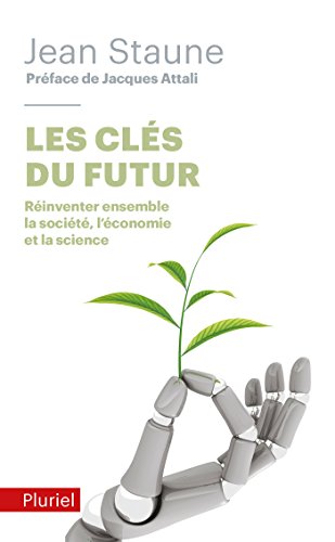 Les clés du futur : Réinventer ensemble la société, l'économie et la science von Hachette Pluriel Editions