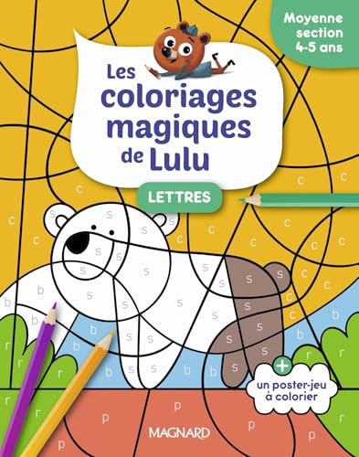 Les coloriages magiques de Lulu - Moyenne section - Lettres: Des coloriages pour apprendre en s'amusant von MAGNARD