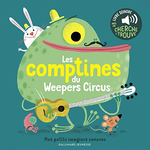 Les comptines du Weepers Circus: Des sons à écouter, des images à regarder von GALLIMARD JEUNE