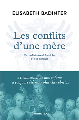 Les conflits d'une mère: Marie-Thérèse d'Autriche et ses enfants von FLAMMARION