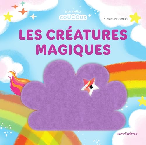 Les créatures magiques - Mes petits coucous: Livre à flaps en feutrine - dès 1 an Les créatures magiques - Mes petits coucous: Livre à flaps en feutrine - dès 1 an von MERCILESLIVRES
