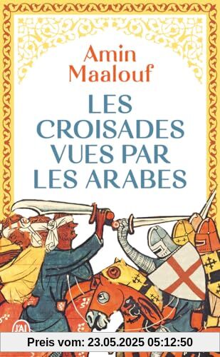 Les croisades vues par les Arabes Les croisades vues par les Arabes