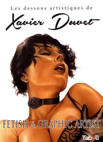Les dessous artistiques de Xavier Duvet von Tabou Editions
