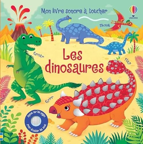 Les dinosaures - Mon livre sonore à toucher - Dès 1 an